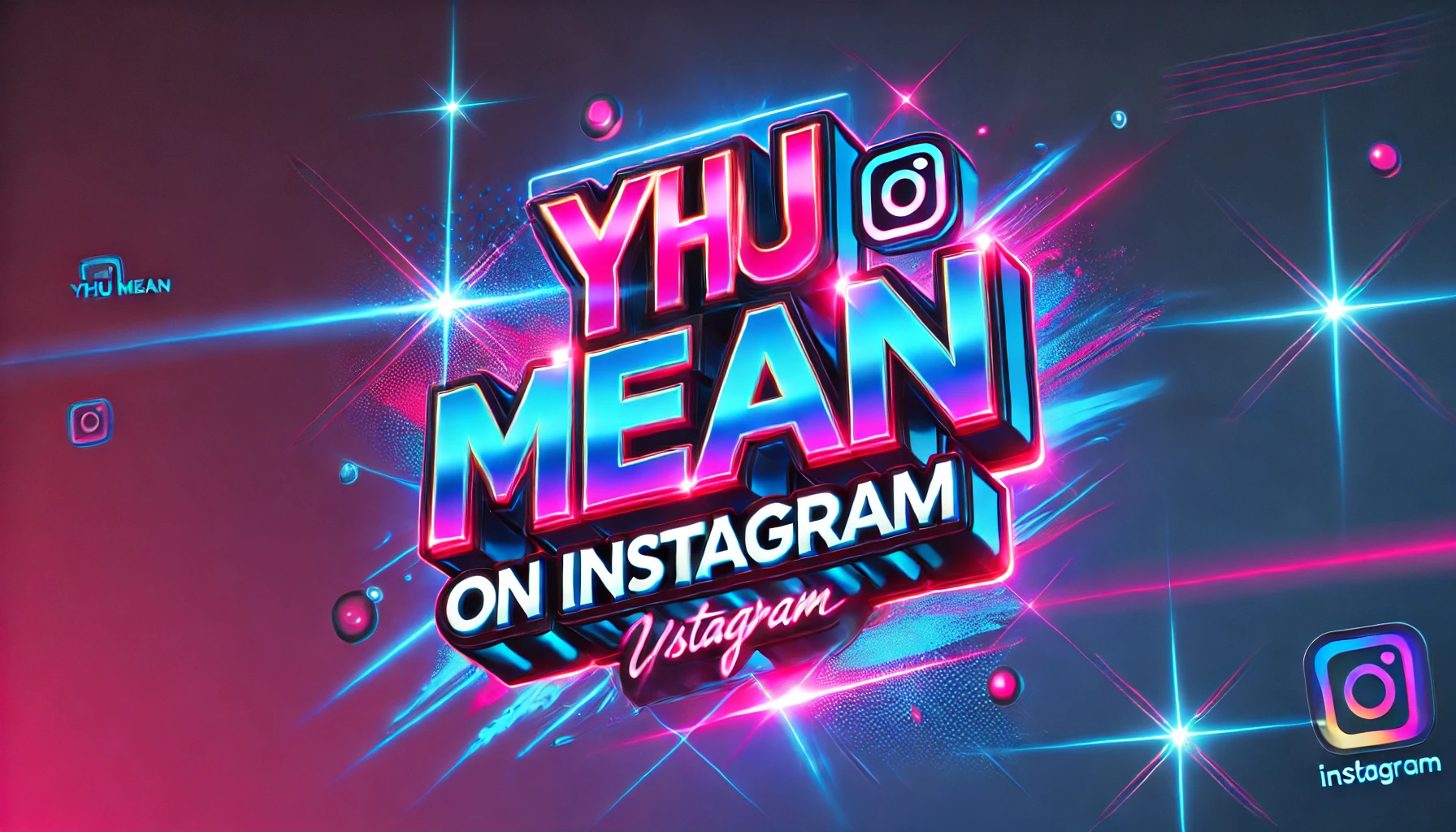 What Does YHU Mean on Instagram?