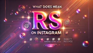 What does RS mean on Instagram